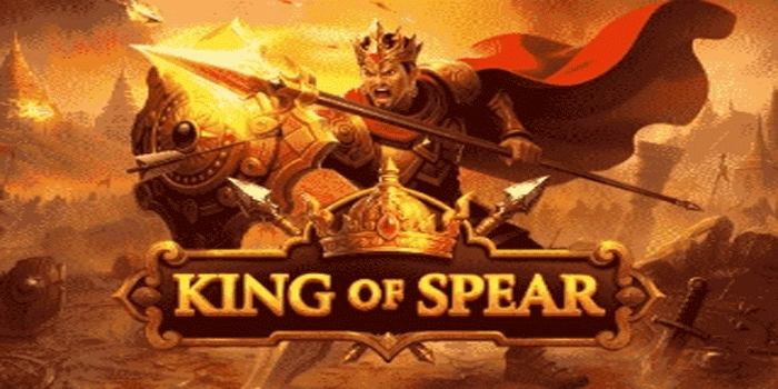 Tips Ampuh Mendapatkan Scatter di Slot King Of Spear